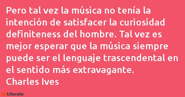 Frases de Charles Ives