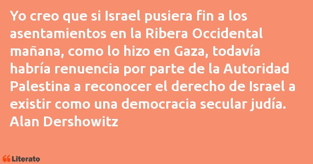 Frases de Alan Dershowitz