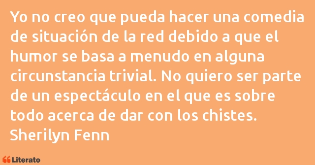 Frases de Sherilyn Fenn