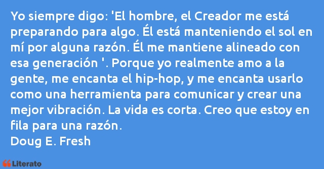 Frases de Doug E. Fresh