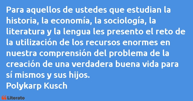 Frases de Polykarp Kusch