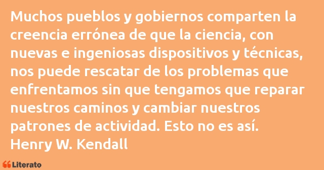 Frases de Henry W. Kendall