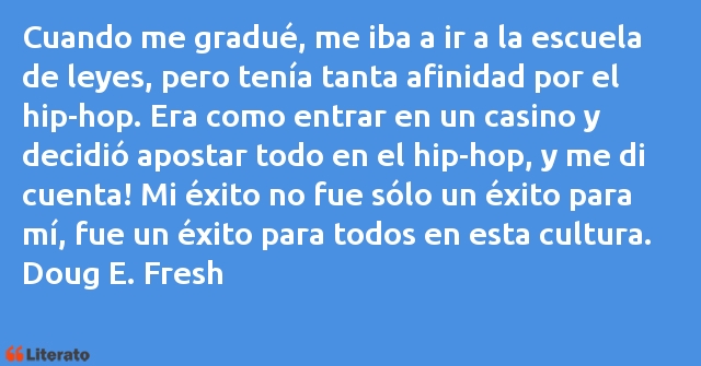 Frases de Doug E. Fresh