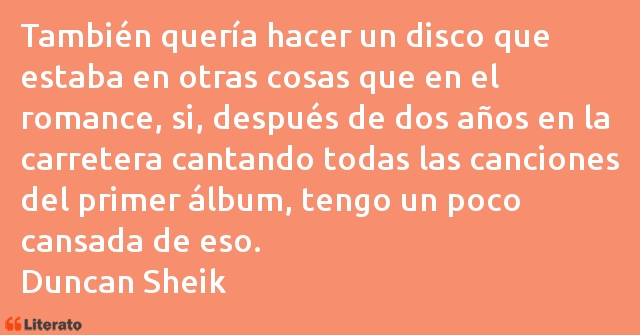 Frases de Duncan Sheik