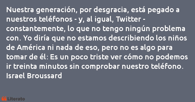 Frases de Israel Broussard