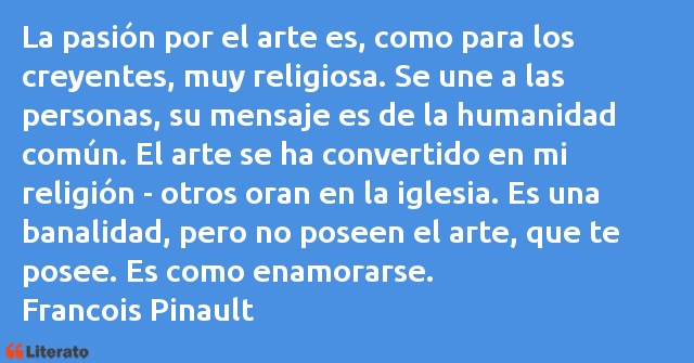 Frases de Francois Pinault