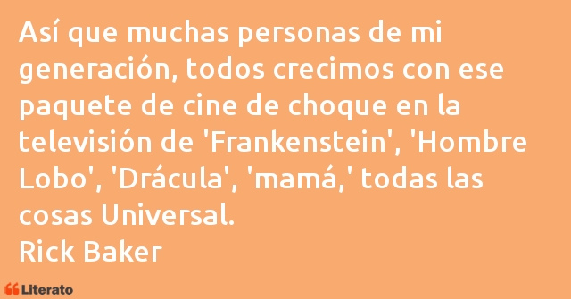 Frases de Rick Baker