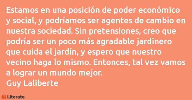 Frases de Guy Laliberte