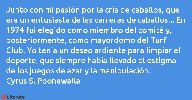 Frases de Cyrus S. Poonawalla