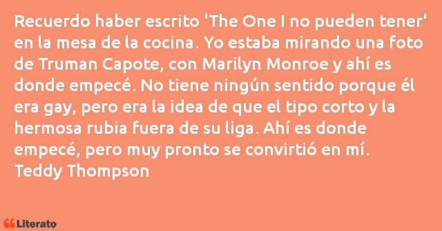 Frases de Teddy Thompson