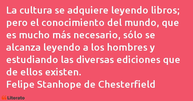 Frases de Felipe Stanhope de Chesterfield