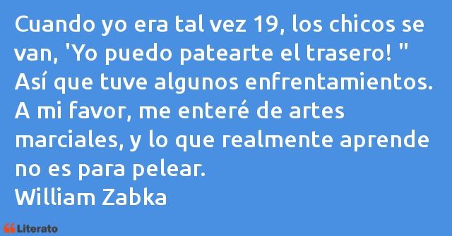Frases de William Zabka