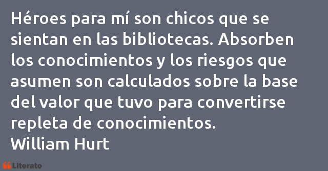 Frases de William Hurt