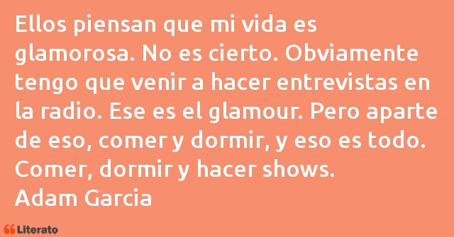 Frases de Adam Garcia