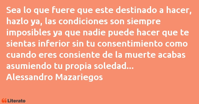 Frases de Alessandro Mazariegos