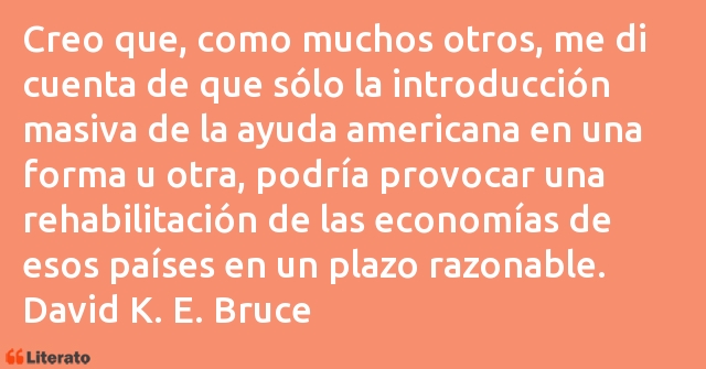 Frases de David K. E. Bruce