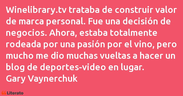 Frases de Gary Vaynerchuk