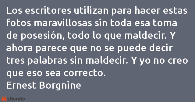 Frases de Ernest Borgnine