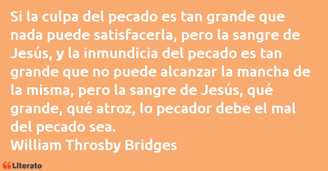 Frases de William Throsby Bridges
