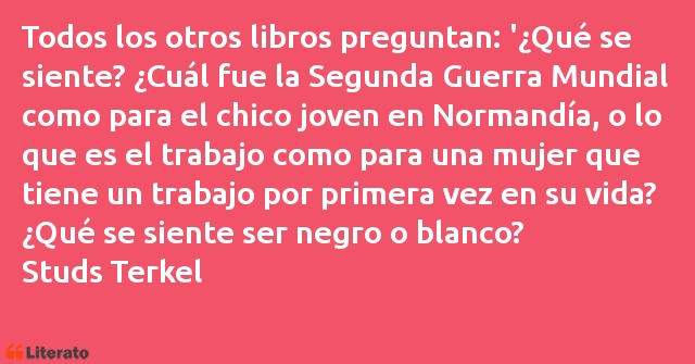 Frases de Studs Terkel