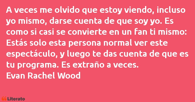 Frases de Evan Rachel Wood