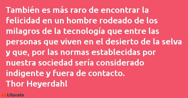 Frases de Thor Heyerdahl