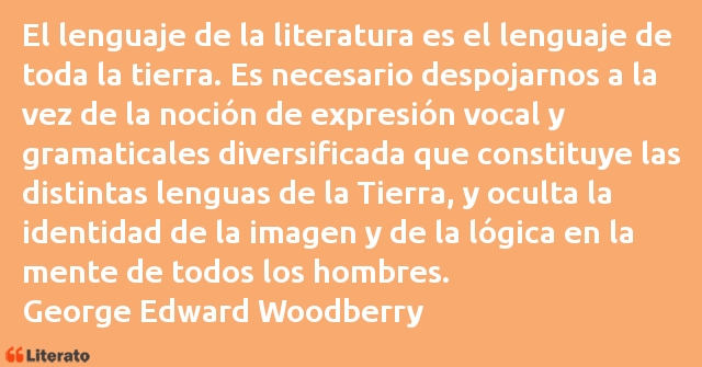 Frases de George Edward Woodberry