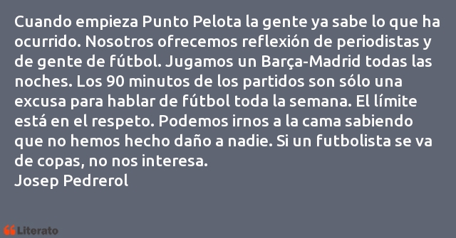 Frases de Josep Pedrerol