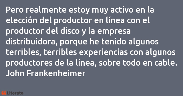 Frases de John Frankenheimer