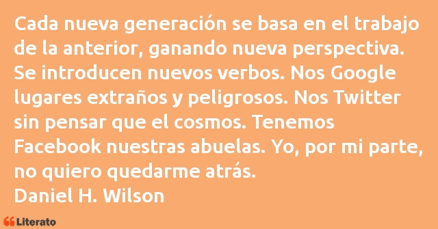 Frases de Daniel H. Wilson