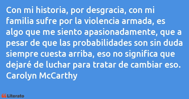 Frases de Carolyn McCarthy