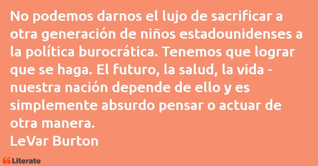 Frases de LeVar Burton