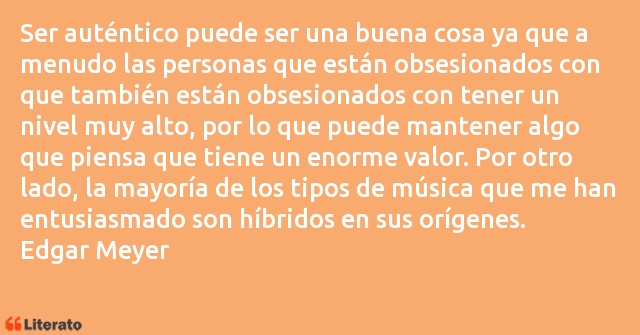 Frases de Edgar Meyer