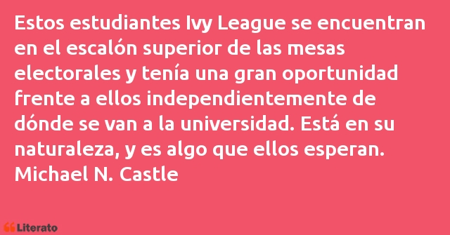 Frases de Michael N. Castle