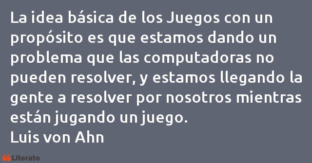 Frases de Luis von Ahn