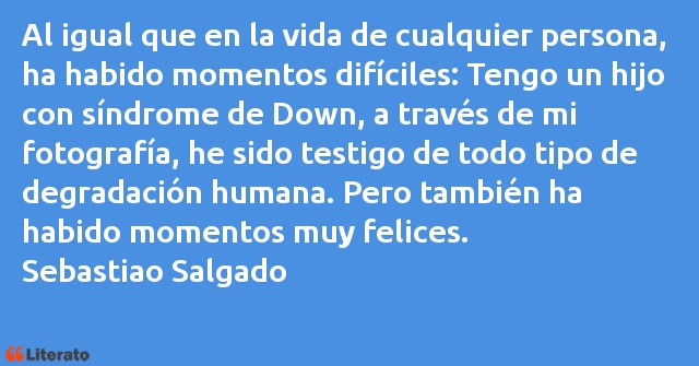 Frases de Sebastiao Salgado