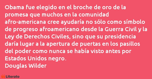 Frases de Douglas Wilder