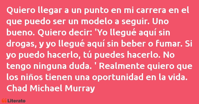 Frases de Chad Michael Murray