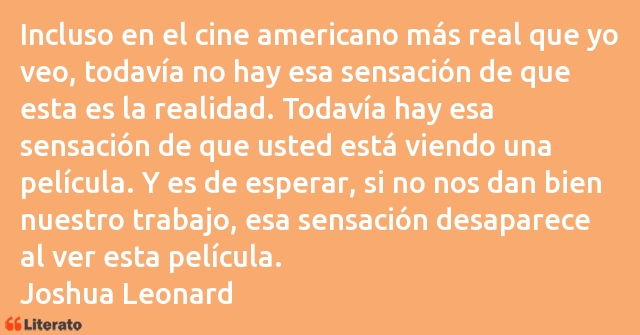 Frases de Joshua Leonard