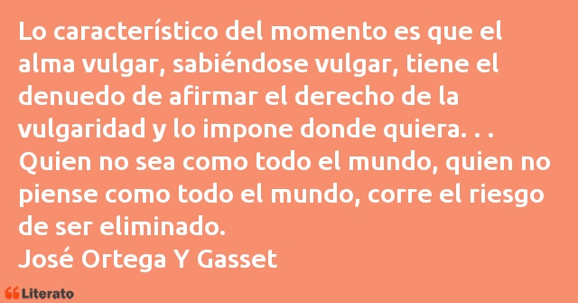 Frases de José Ortega Y Gasset