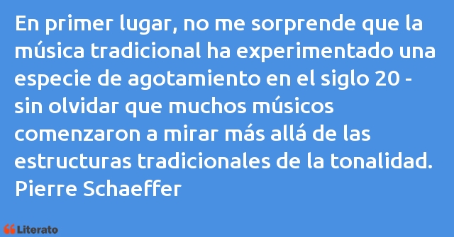 Frases de Pierre Schaeffer