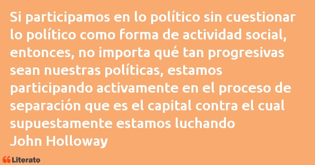 Frases de John Holloway