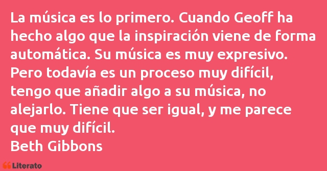 Frases de Beth Gibbons