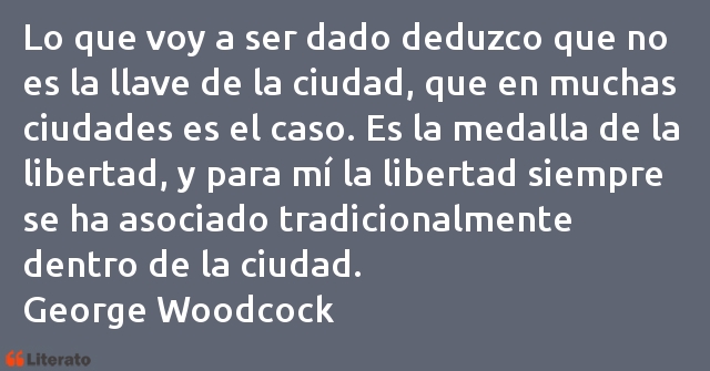 Frases de George Woodcock