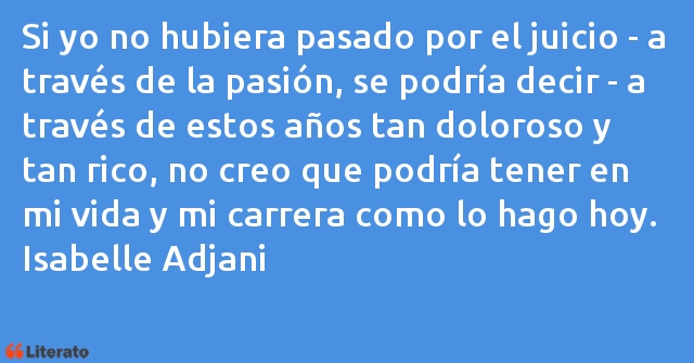 Frases de Isabelle Adjani