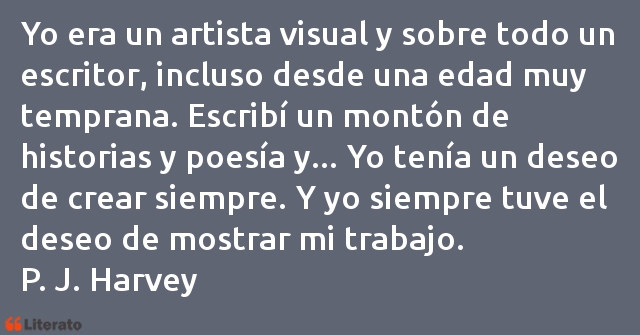 Frases de P. J. Harvey