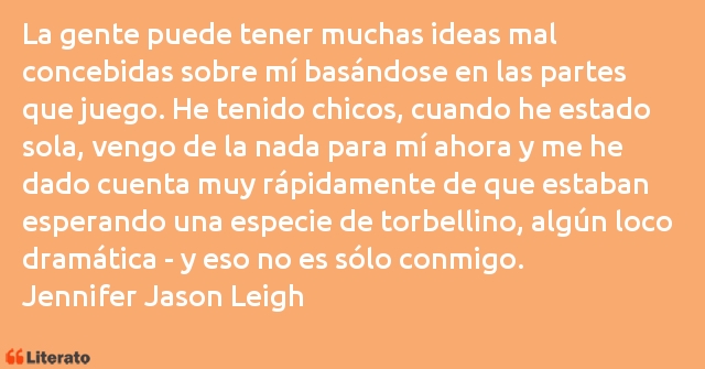 Frases de Jennifer Jason Leigh