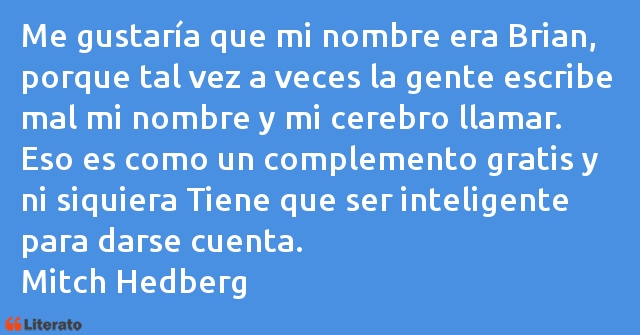 Frases de Mitch Hedberg