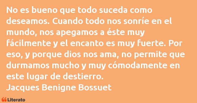 Frases de Jacques Benigne Bossuet