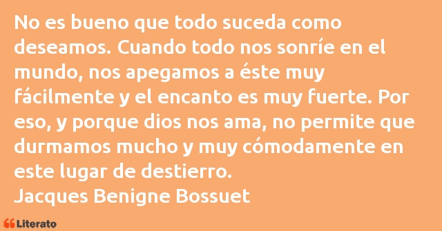 Frases de Jacques Benigne Bossuet